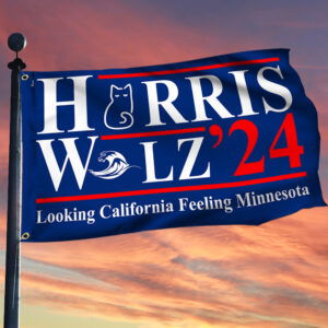 Harris Walz 2024 Looking California Feeling Minnesota Grommet Flag TQN3653GF