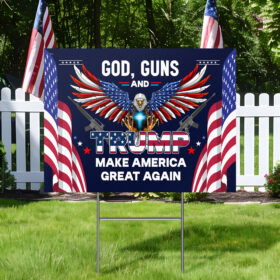 God Guns and Trump MAGA Patriotic American Trump Yard Sign TPT1655YS