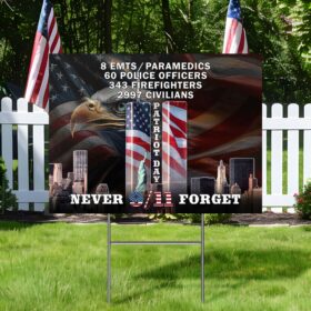 Never Forget 9/11 Patriot Day Eagle American Yard Sign MLN1747YS