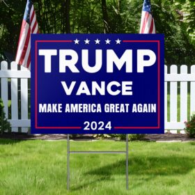 Trump Vance 2024 Make America Great Again Yard Sign TQN3691YS