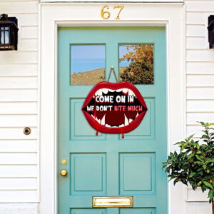 Come On In We Don't Bite Much, Halloween Wooden Door Sign HTT330WD