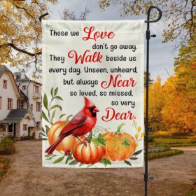 Cardinal Fall Pumpkins Flag Those We Love Don't Go Away Cardinal Flag MLN3756F