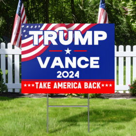 Trump Vance 2024 Take America Back Trump Yard Sign TPT2106YS