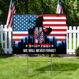 Patriot Day We Will Never Forget 911 American Yard Sign MLN1582YS