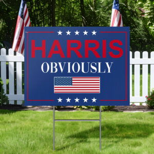 Harris Obviously Kamala Harris For President Yard Sign TQN3649YS