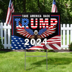 Trump 2024 Take America Back American Patriotic Eagle Yard Sign TPT1663YS