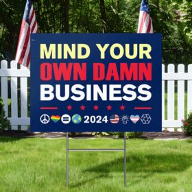 Mind Your Own Damn Business 2024 Kamala Harris Yard Sign MLN3917YS