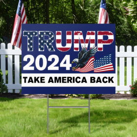 Trump 2024 Take America Back Patriotic Eagle Trump Yard Sign TPT1941YS