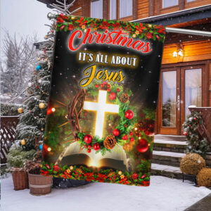 Christmas It's All About Jesus Flag TQN3900F