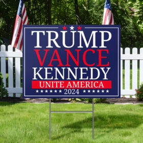 Trump Vance Kennedy Unite America 2024 Yard Sign HTT385YS