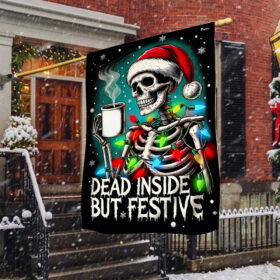 Skeleton Christmas Dead Inside But Festive Funny Christmas Flag TQN3779F