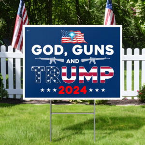 God Guns & Trump 2024 Yard Sign TQN3883YS