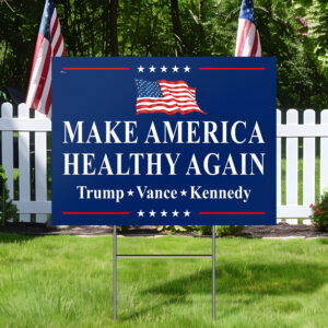 Make America Healthy Again Yard Sign Vance Trump Kennedy Sign MLN3999YS