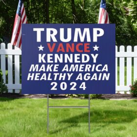 Make America Healthy Again Trump Vance Kennedy 2024 Yard Sign VTM418YS