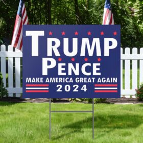 Trump Pence 2024 Make America Great Again Yard Sign MLN3998YS